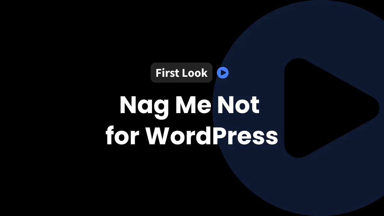 influencewp first look nag me not for wordpress