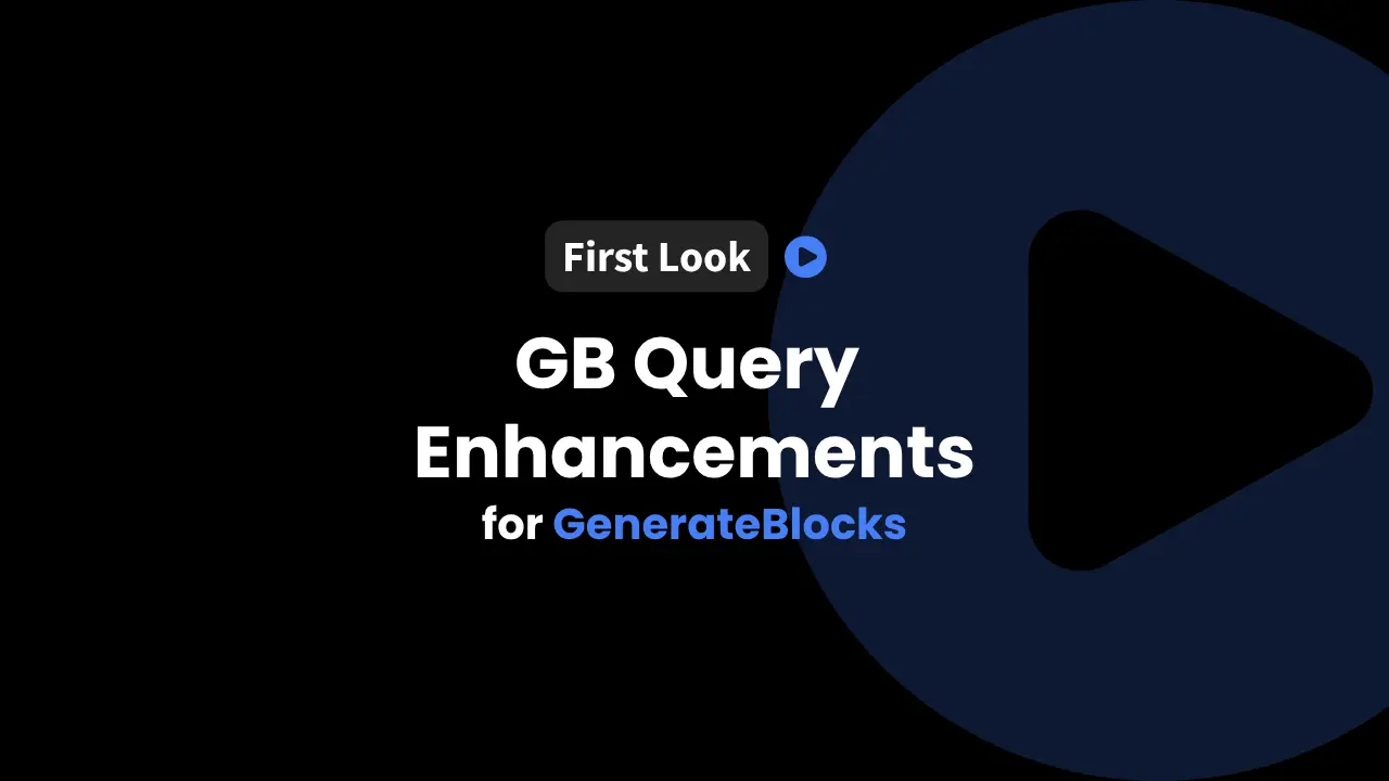 influencewp—first look—gb query enhancements for generateblocks